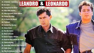 Leandro e Leonardo Álbum Completo Sucessos Inesquecíveis  Leandro e Leonardo as Melhores Antigas [upl. by O'Doneven]