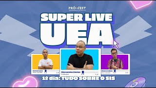 SUPER LIVE UEA 1º DIA  TUDO SOBRE O SIS [upl. by Lonnie]