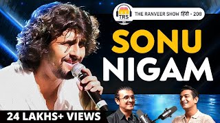 Sonu Nigam Opens Up on Personal Life Spirituality amp Music Industry’s Darkest Secrets  TRSH 208 [upl. by Dierolf760]