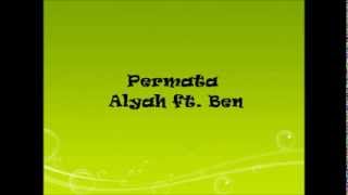 Permata  Alyah ft Ben lyrics [upl. by Bourgeois]