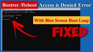 Fix Bootrec fixboot Access is Denied in Windows 1110  Blue Screen Error Fixed bluescreen [upl. by Etnahsa]