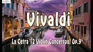 Vivaldi La Cetra 12 Violin Concertos Op9 [upl. by Bunting]