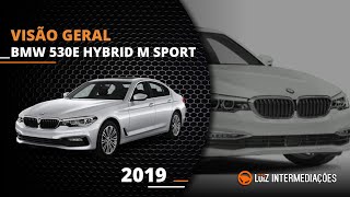 Visão geral  BMW 530E HYBRID M SPORT 2019 [upl. by Yelyah]