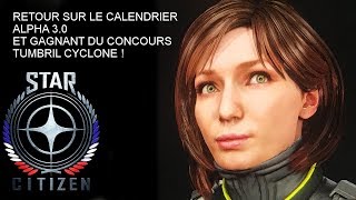 Calendrier Star Citizen Alpha 30 et gagnant du concours Tumbril Cyclone [upl. by Aidile]