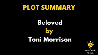 Plot Summary Of Beloved By Toni Morrison  Beloved By Toni Morrison  Plot Summary [upl. by Harleigh]