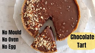 Chocolate Tart Recipe Without Mould  बिना मोल्ड चॉकलेट टार्ट कैसे बनाएं  Silkiest Chocolate Tart [upl. by Fritzsche]