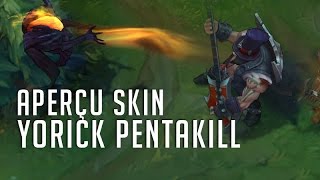 Yorick Pentakill Aperçu Skin [upl. by Hedda]