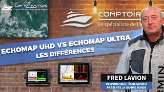 Présentation Garmin  EchoMap UHD vs EchoMap Ultra  Comptoir Nautique [upl. by Eseuqram]