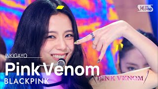 BLACKPINK블랙핑크  Pink Venom 인기가요 inkigayo 20220828 [upl. by Nehgam]