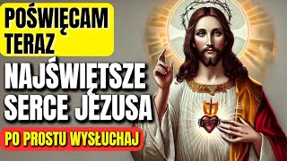 🙌Modlitwa Poświęcenia Najświętszemu Sercu Jezusa ❤️ [upl. by Itaws]