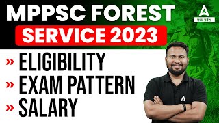 MPPSC Forest Service 2023 Vacancy  Salary Syllabus and Exam Pattern  Know Full Details [upl. by Emili773]