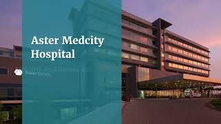 Aster Medcity Hospital Kochi Review Overview Infrastructure  Lyfboat [upl. by Bate]