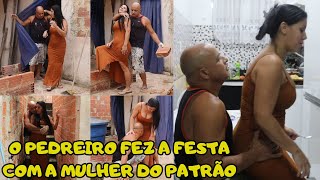 O MARIDO DEIXOU SUA MULHER SOZINHA EM CASA COM O PEDREIRO O CARA FEZ A FESTA [upl. by Demahum]