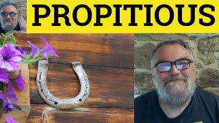 🔵 Propitious Meaning  Unpropitious Examples  Propitious Defined  Unpropitious  Formal English [upl. by Micky]