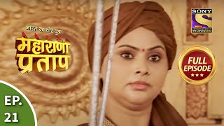 Bharat Ka Veer Putra  Maharana Pratap  भारत का वीर पुत्र  महाराणा प्रताप  Ep 21  Full Episode [upl. by Kcin]