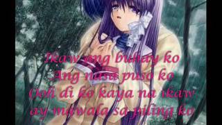 Ikaw ang Buhay KO By King w lyrics [upl. by Neehsas]