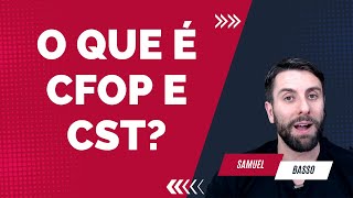 ENTENDA O QUE É CFOP E CST DA SUA NOTA FISCAL [upl. by Bradman187]