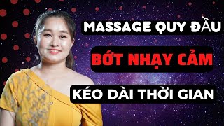 Hướng dẫn cách làm BAO QUY ĐẦU bớt nhạy cảm  Kéo dài cuộc yêu [upl. by Ecnaled]