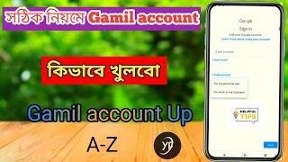 সঠিক নিয়মে Gamil account কিভাবে খুলবো। Gmail account Up ।YF BD TIPS [upl. by Sonni]