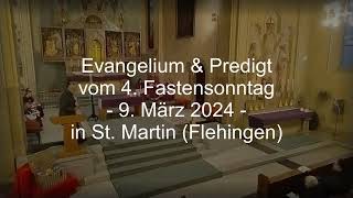 9 März 2024 Evangelium amp Predigt vom 4 Fastensonntag Flehingen [upl. by Esela]