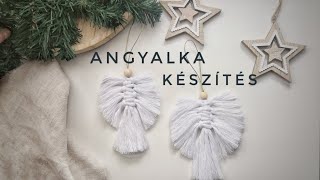 Karácsonyi Angyal készítés fésülhető fonalból makramé laposcsomó technikával DIY Macrame Angel [upl. by Pathe566]