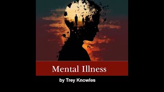 Trey Knowles  Mental Illness [upl. by Carrel293]