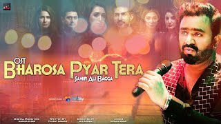 Bharosa Pyar Tera  Full Ost  Sahir Ali Bagga [upl. by Stepha]