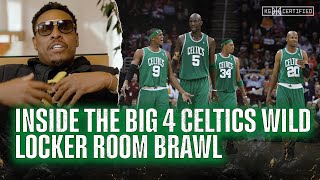 Inside The Untold Locker Room Brawl Between The Big 4 Celtics  KG CERTIFIED [upl. by Dnomzed]