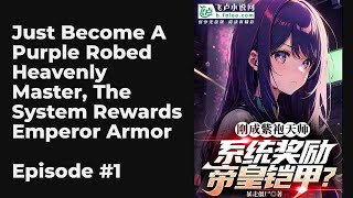 Just Become A Purple Robed Heavenly Master The System Rewards Emperor Armor EP110 FULL  刚成紫袍天师，系统 [upl. by Seaden841]