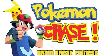 Pokemon Chase  Brain Break Fitness Run Game [upl. by Kutzer]