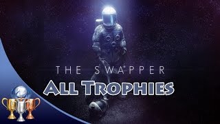 The Swapper PS4 Trophy Guide  All 10 Trophies  All Hidden Secret Terminals IX [upl. by Innus]