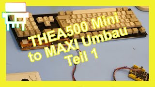 Amiga  THEA500 Mini to Maxi  Umbau in Amiga Gehäuse Teil 1  Folge 20 [upl. by Eidok]