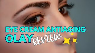 OAY EYE CREAM ANTIAGING I OLAY EYE CREAM REVIEW [upl. by Nylidnam163]