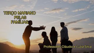 310824sábadoTERÇO PELAS FAMÍLIASProfs Cláudio e Luzia Silva [upl. by Agretha]