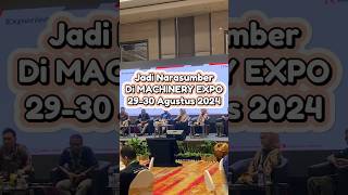 Jadi Narasumber Business Matching di MACHINERY EXPO 2024 shorts machinery expo [upl. by Sellers686]