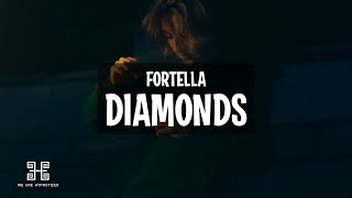 FORTELLA  Diamonds Lyrics [upl. by Skill118]