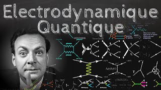 L’électrodynamique quantique vue par Feynman  Passescience 22 [upl. by Nob]