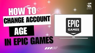 How To Change Account Age in Epic Games [upl. by Ilesara816]