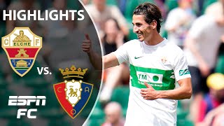 Elche stun Osasuna with late equalizing goal  LaLiga Highlights  ESPN FC [upl. by Veleda]