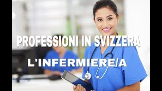 PROFESSIONI SVIZZERA  Linfermiere [upl. by Airreis]