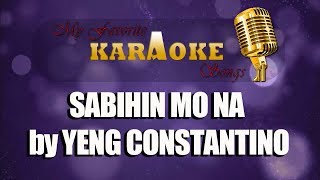 SABIHIN MO NA by YENG CONSTANTINO [upl. by Calesta]