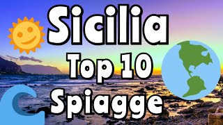 TOP 10 SPIAGGE IN SICILIA [upl. by Nerot]