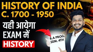 BA Program Semester 4th History of India C1700 to 1950 Most Important Questions with Answer [upl. by Reid]