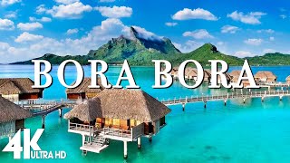 4K Video Ultra HD  FLYING OVER BORA BORA Unbelievable Beauty [upl. by Burta203]