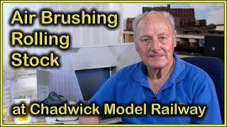 Airbrushing Rolling Stock at Chadwick Model Railway  228 [upl. by Dysart]