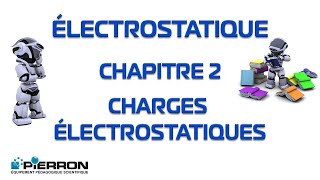 Electrostatique Chap 2 Charges électrostatiques [upl. by Aihc]