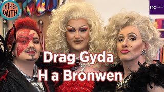 IAITH AR DAITH  DRAG  H amp BRONWEN💄💅🏽💃 [upl. by Boser333]