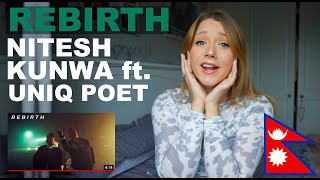 Neetesh Jung Kunwar  REBIRTH Feat Uniq Poet  FOREIGNER REACTS  REACTION VIDEO [upl. by Fiedler]