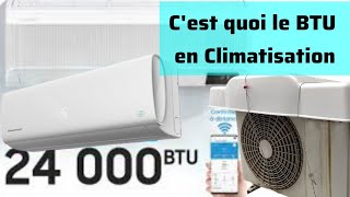 Tout savoir sur le terme BTU en une minutes en climatisation [upl. by Haelahk]