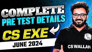 CS Exe 2024  Complete Pre Test Details 💯 [upl. by Tnomal125]